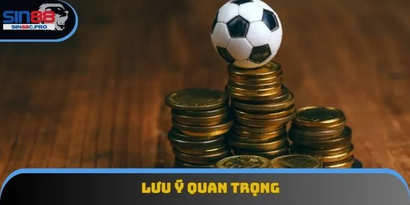 Lưu ý để áp dụng bí quyết soi kèo thành công Lưu ý để áp dụng bí quyết soi kèo thành công