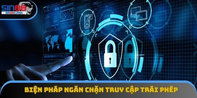 Biện pháp ngăn chặn truy cập trái phép