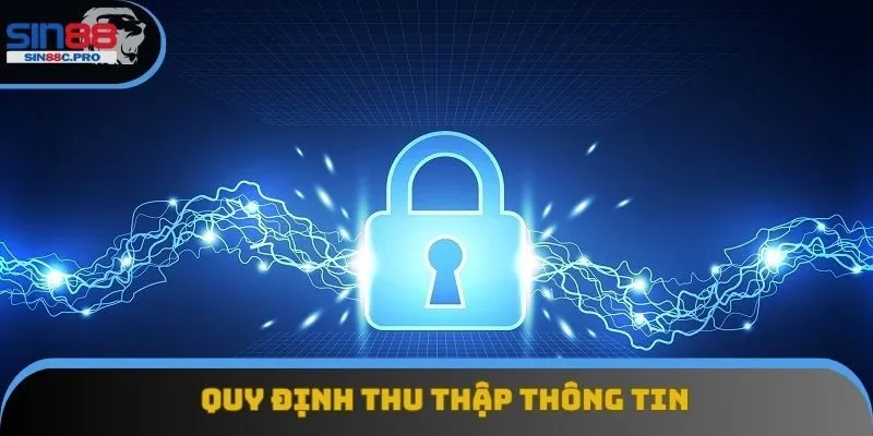 Quy định thu thập thông tin 