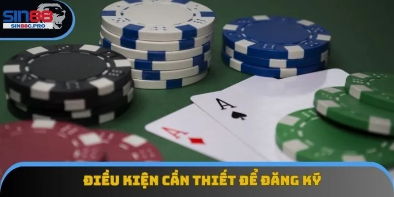 Điều kiện cần thiết để đăng ký hệ thống cá cược Sin88