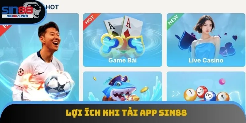 Lợi ích khi tải app Sin88